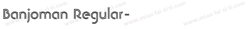 Banjoman Regular字体转换